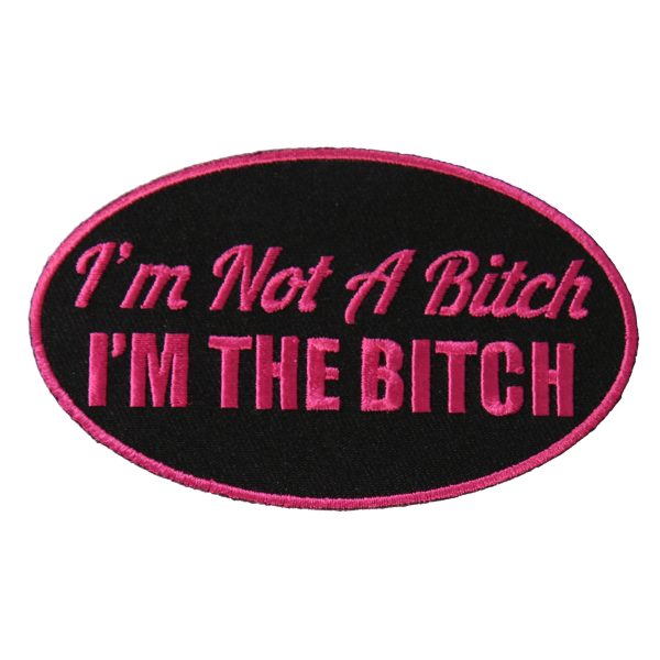Hot Leathers PPL9563 I m Not A Bitch 4 x2  Patch For Sale